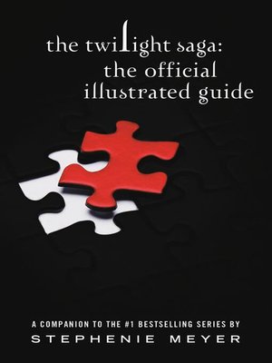 cover image of The Twilight Saga: The Official Illustrated Guide